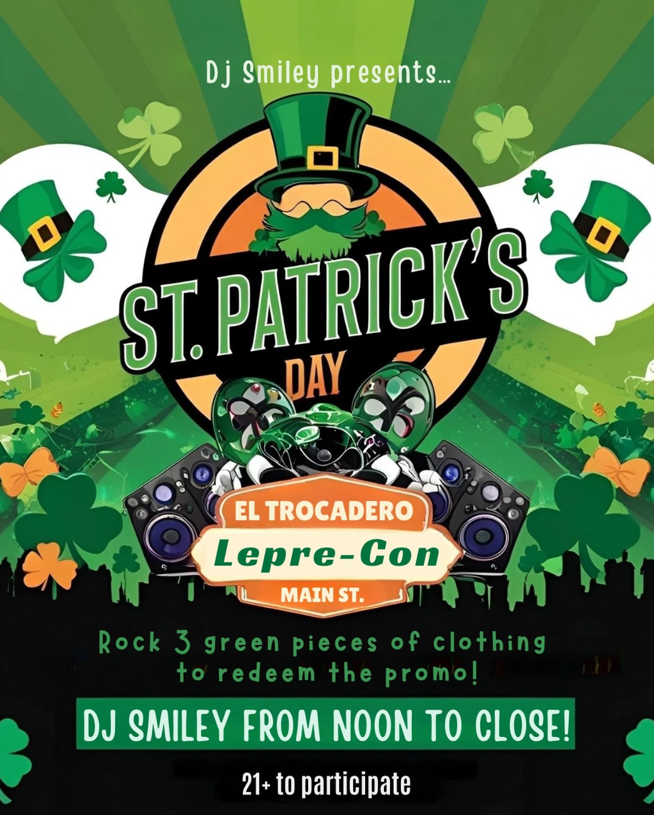 🍀 DJ Smiley presents… Lepre-Con at El Trocadero! 🍀
We’re throwing it down from noon to close, so get ready to Shamrock & Roll 🎶💚! Wear 3 green clothing items to redeem the promo and enjoy some golden specials 🍻✨.
I Lepre-can&r