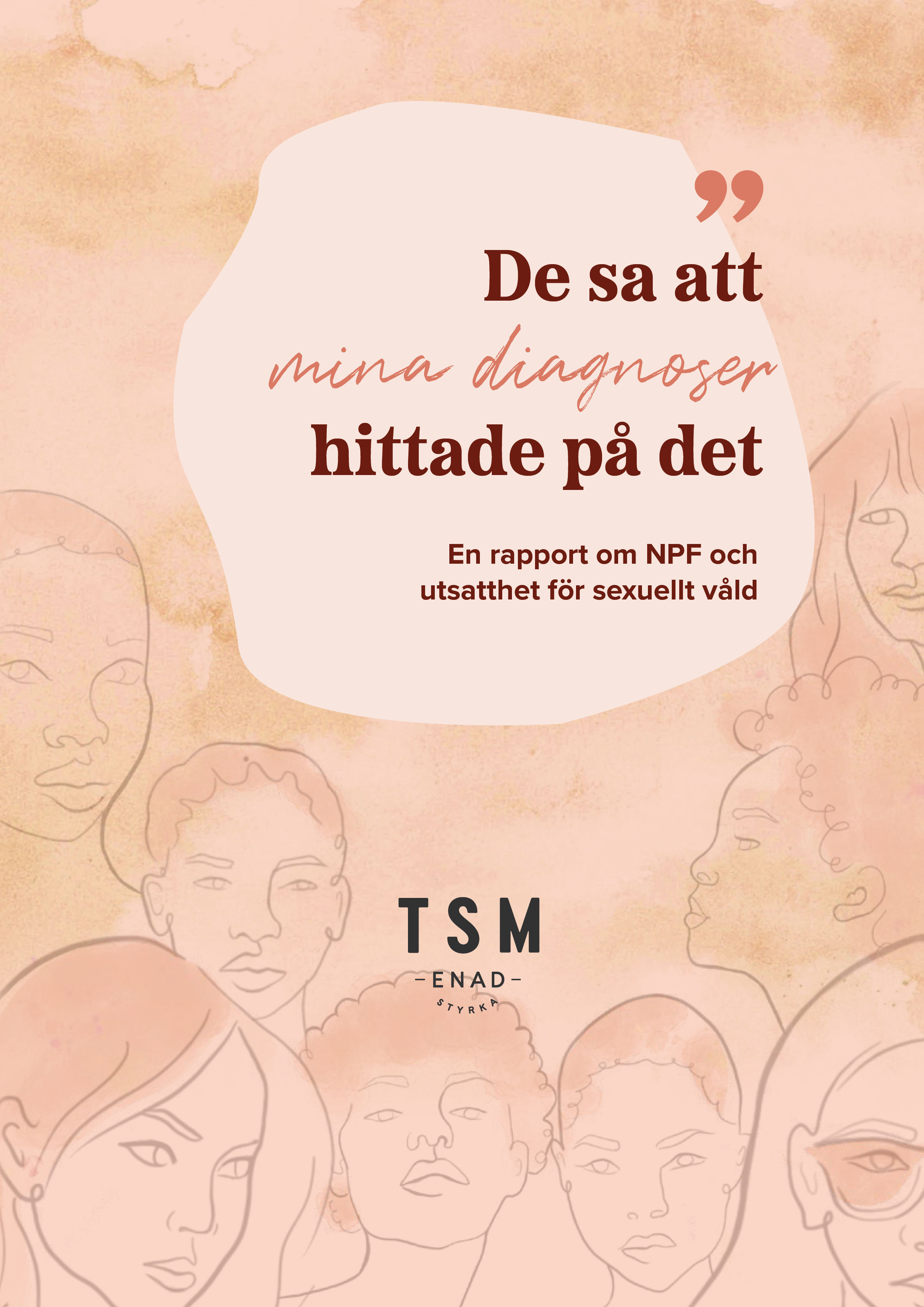 “De sa att mina diagnoser hittade på det” - En rapport om NPF och utsatthet för sexuellt våld 
