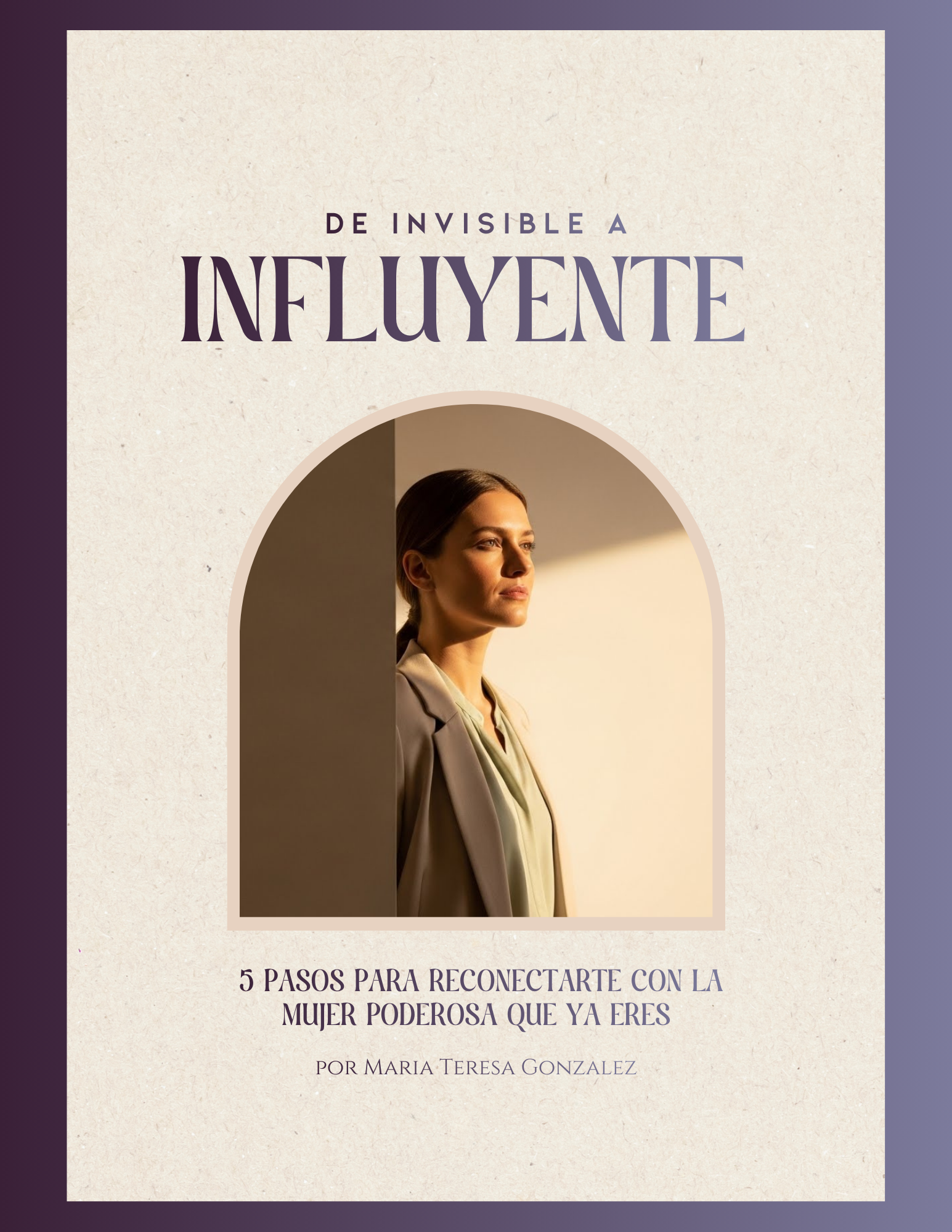 Portada de un libro titulado 'De invisible a influyente' con una mujer mirando hacia la derecha, en tonos neutros y un fondo beige con borde morado.