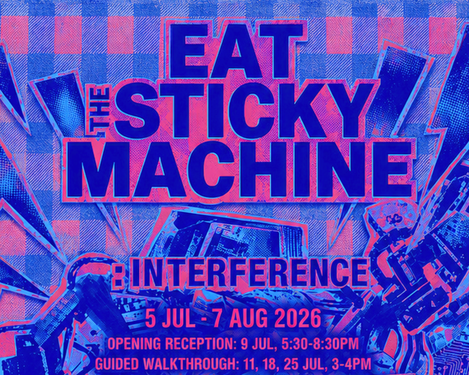 (NOW) EAT THE STICKY MACHINE: Interference