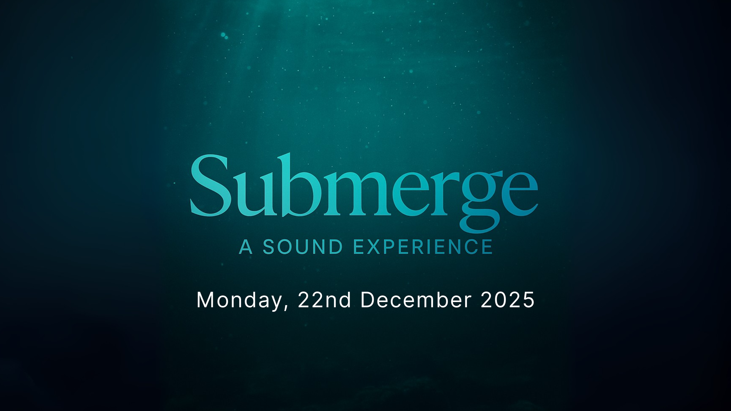Submerge — A Sound Experience