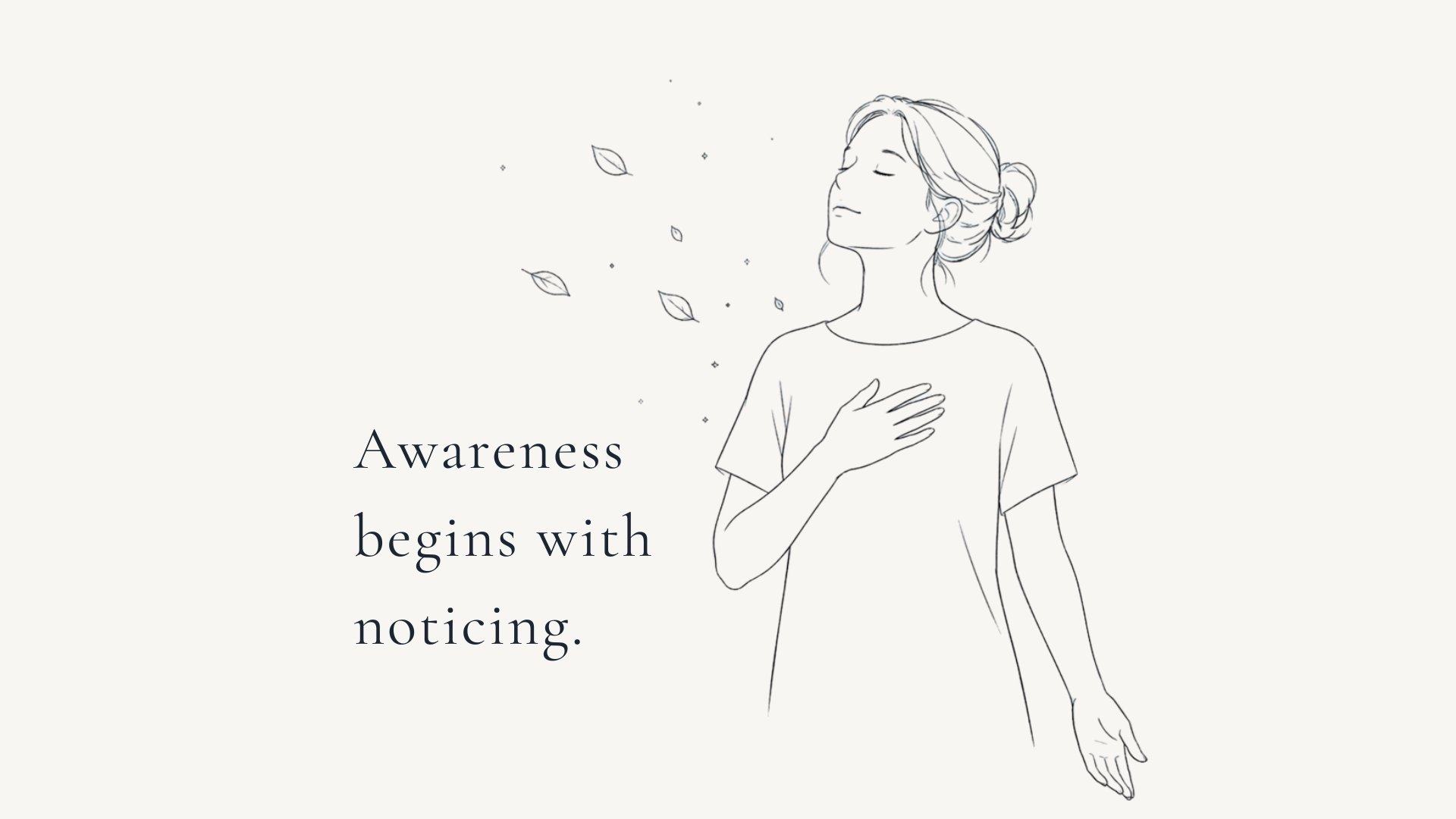 Your body is always listening.
