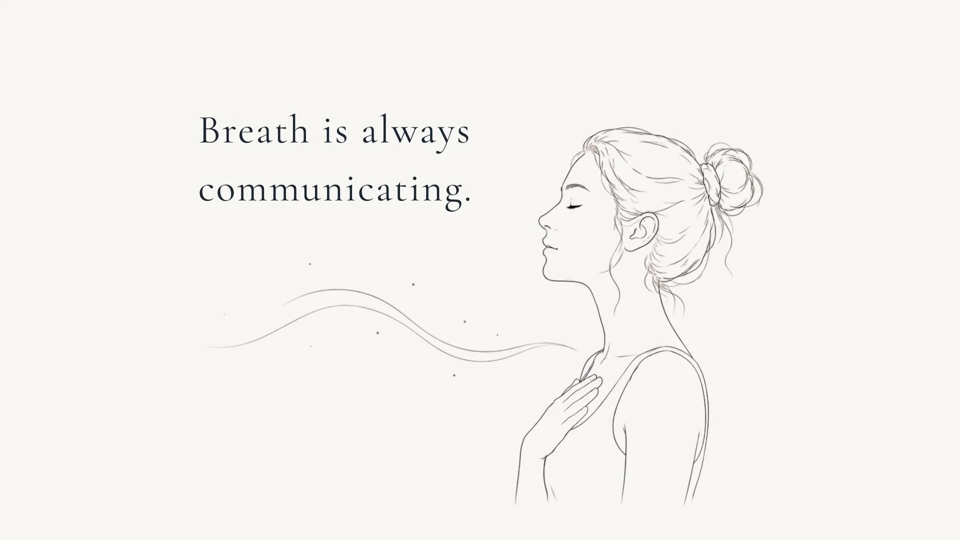 Your breath tells a story.