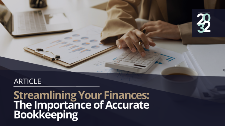 Streamlining Your Finances: The Importance of Accurate Bookkeeping