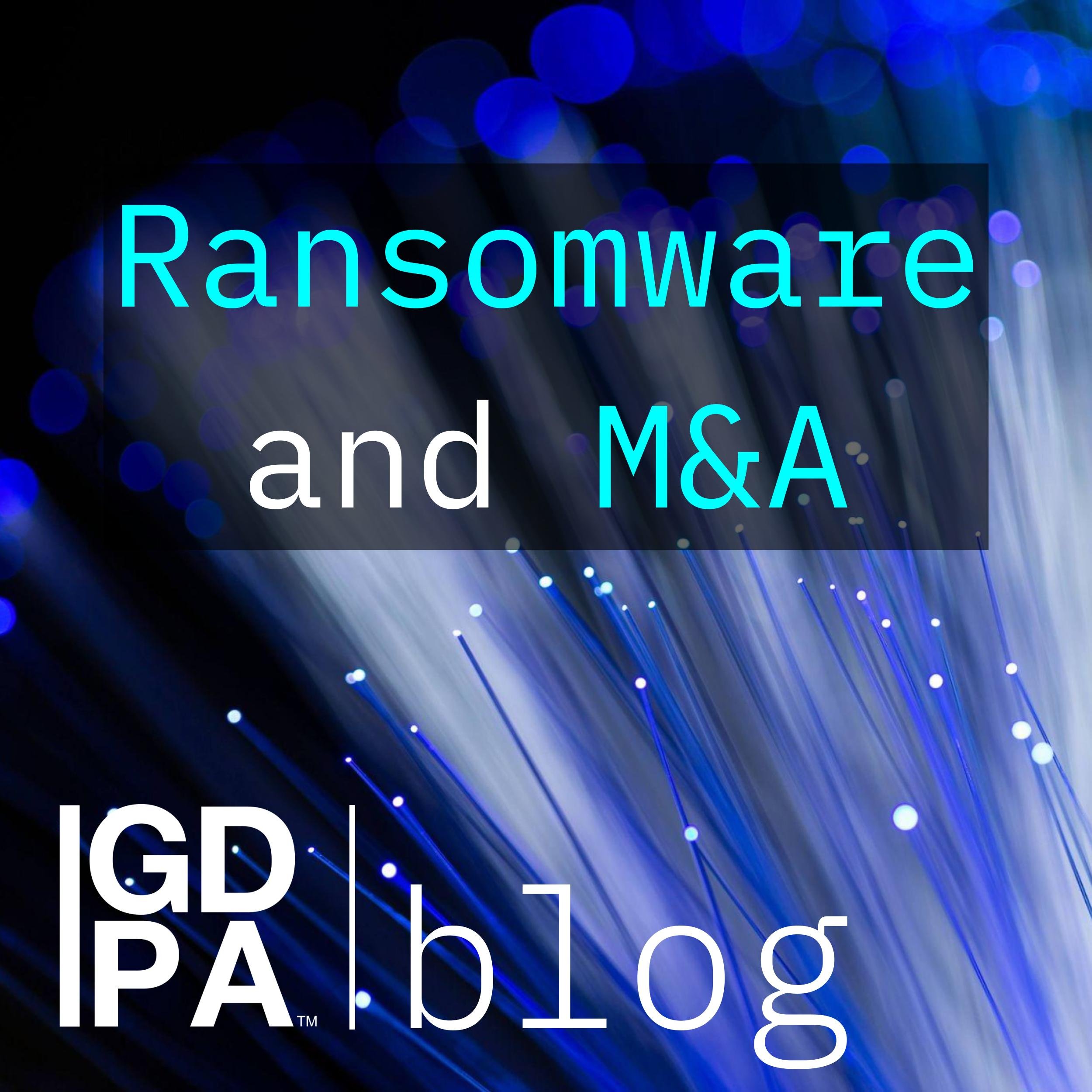 The Scourge of Ransomware in Mergers and Acquisitions