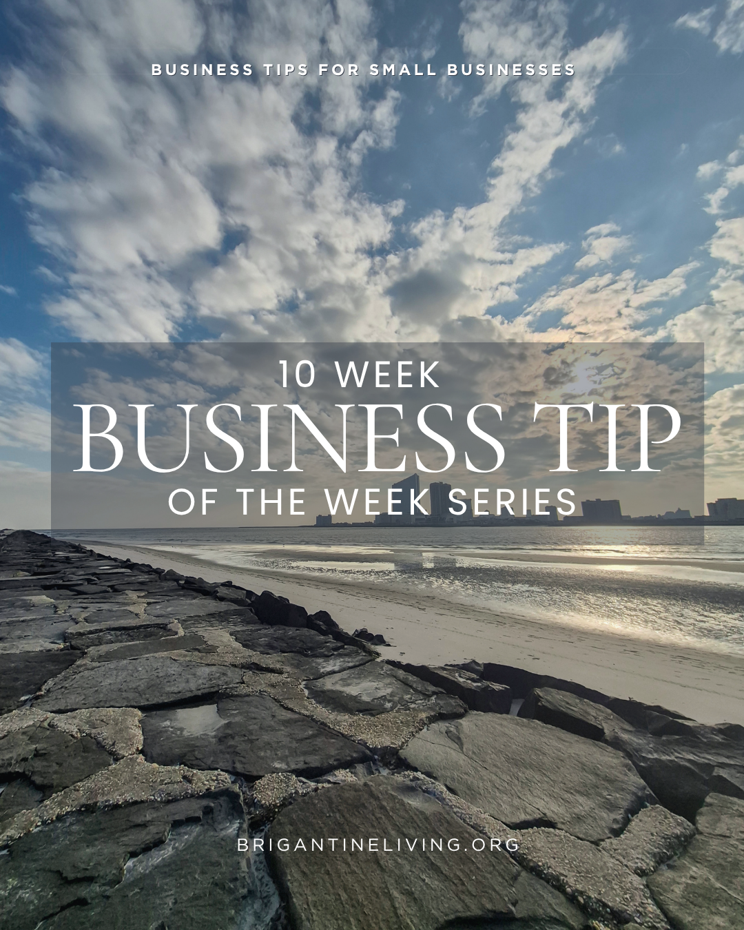 10 Business Tips Every Brigantine Business Owner Can Use This Summer