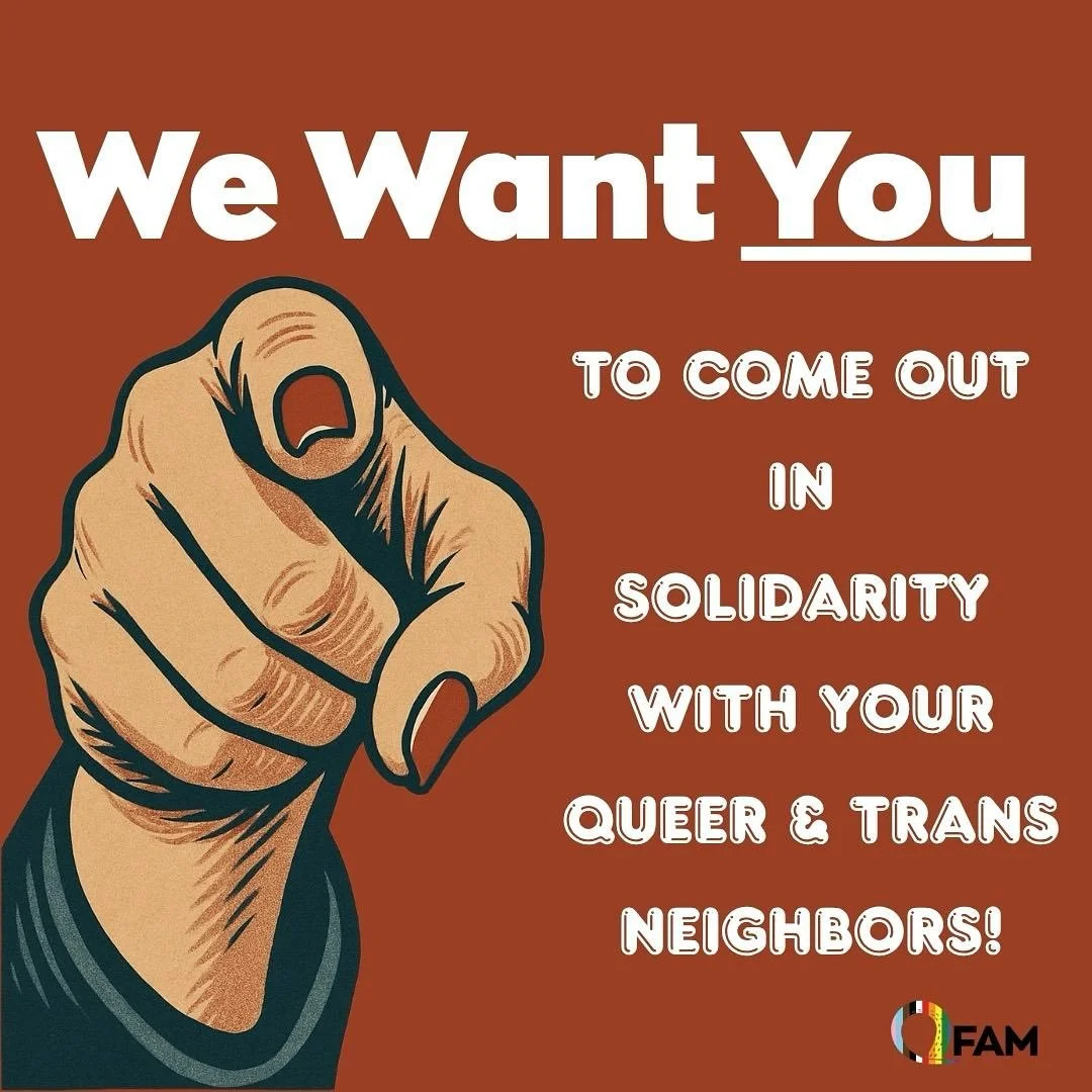 Fam- it’s October:
National LGBTQ+ History Month
Oct 11 is National Coming Out Day
And it’s cuffing season (you can cuddle up with us!)
We’re asking YOU- all of our allies to COME OUT in solidarity with us.
WE KEEP US SAFE
QFAM EV