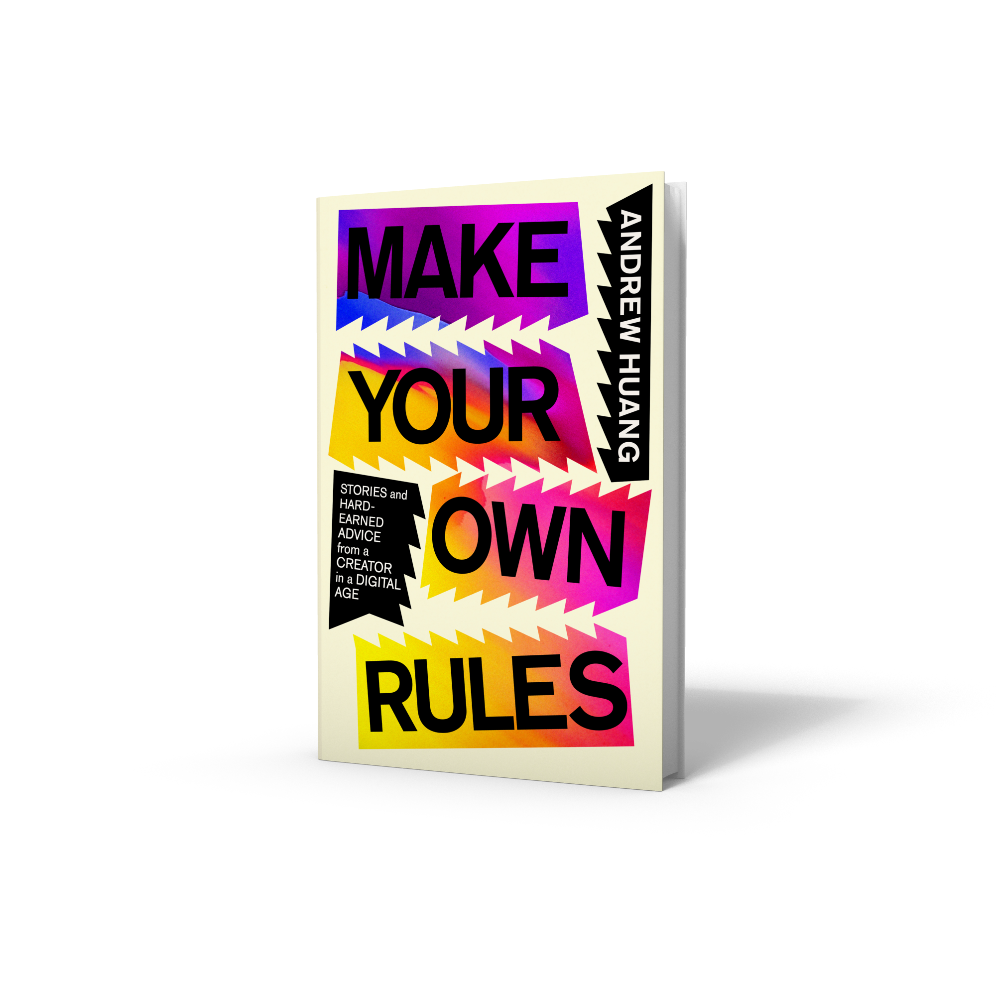 Make Your Own Rules — ANDREW HUANG