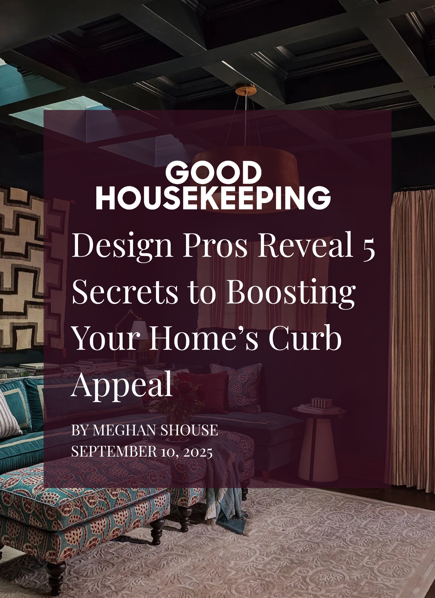 Design Pros Reveal 5 Secrets to Boosting Your Home’s Curb Appeal.”