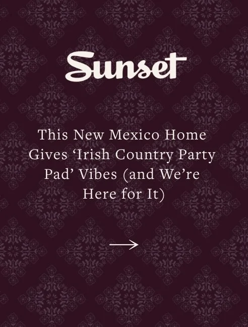 This New Mexico Home Gives ‘Irish Country Party Pad’ Vibes (and We’re Here for It)