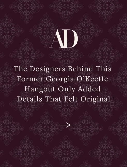 The Designers Behind This Former Georgia O’Keeffe Hangout Only Added Details That Felt Original