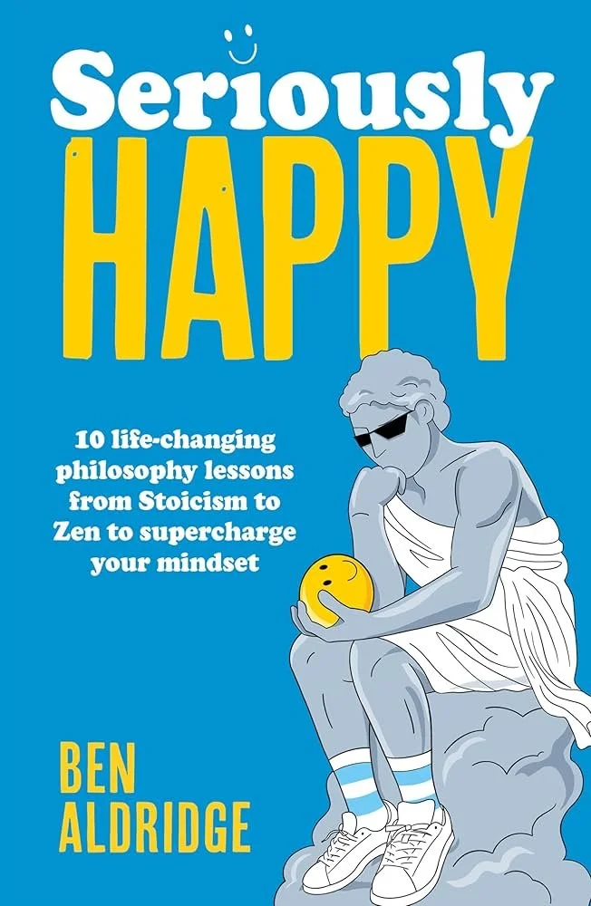 Book Cover "Seriously HAPPY" by Ben Aldridge