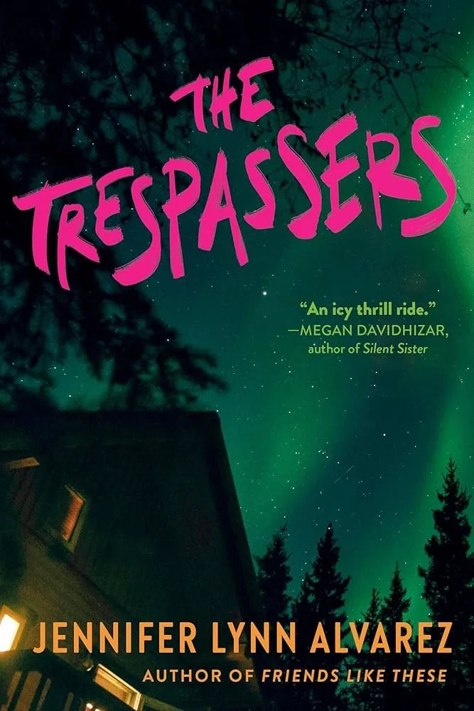 Book Cover "The Trespassers" by Jennifer Lynn Alvarez
