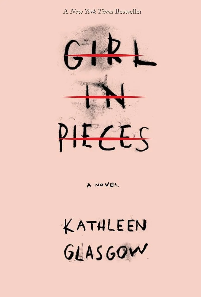 Book Cover "Girl in Pieces" by Kathleen Glasgow