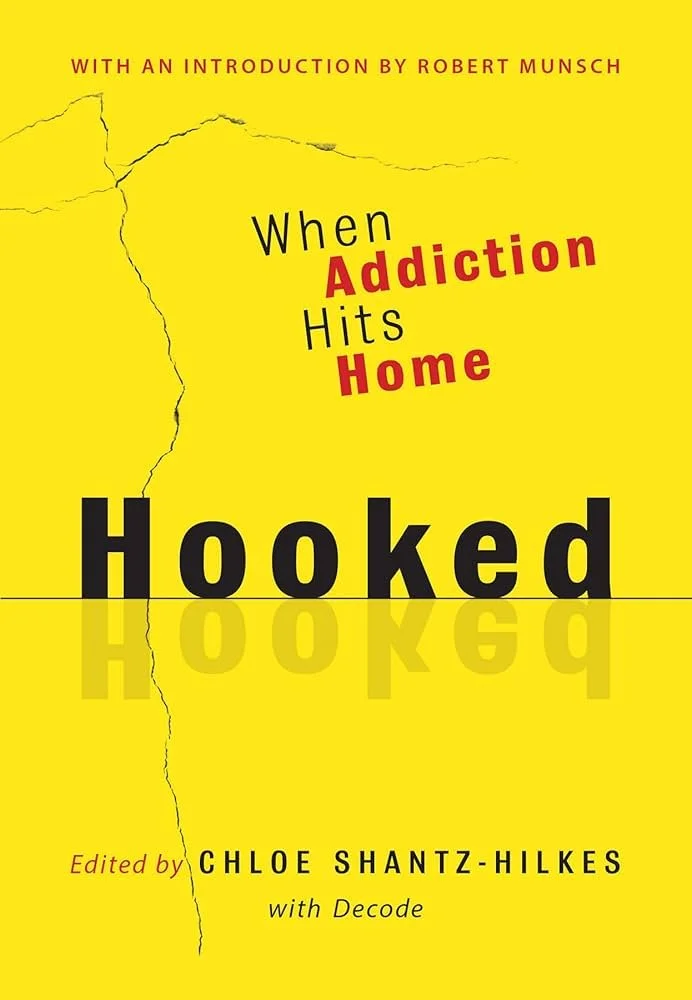 Book Cover "Hooked: When Addiction Hits Home" Edited by Chloe Shantz-Hilkes