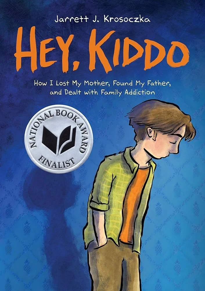 Graphic Novel Cover "Hey, Kiddo" by Jarrett J. Krosoczka