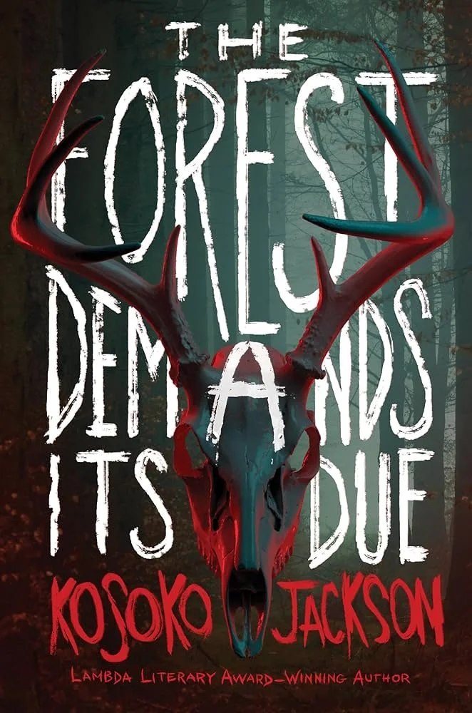 Book Cover "The Forest Demands Its Due" by Kosoko Jackson