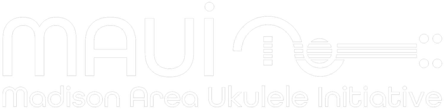 MAUI Madison Area Ukulele Initiative