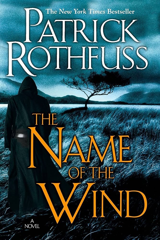Book cover of The Name of the Wind by Patrick Rothfuss, a character-driven fantasy novel about curiosity, resilience, and personal growth.