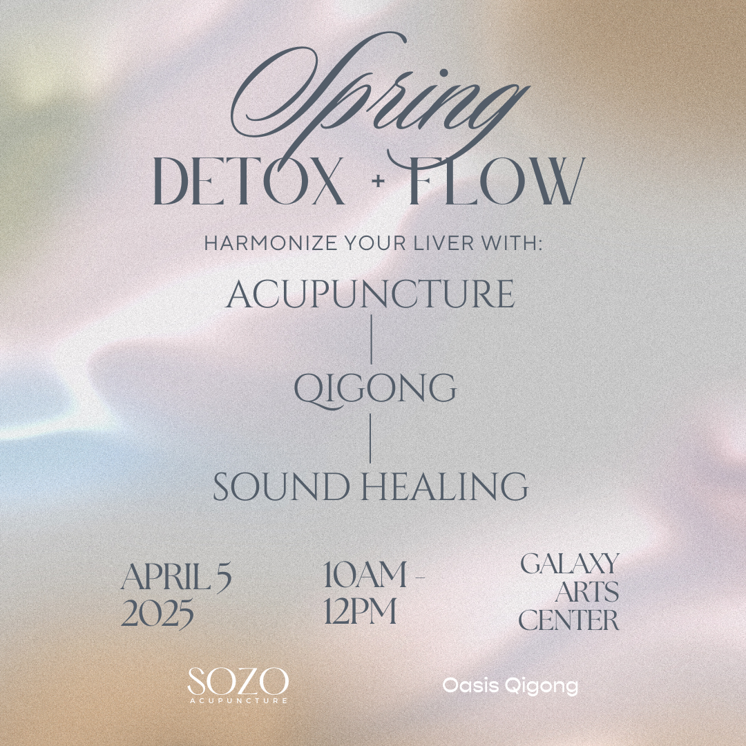 Spring Detox & Flow: Acupuncture, Qigong & Sound Healing