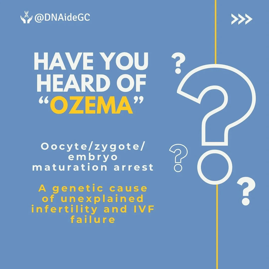OZEMA can be a reason for unexplained infertility that doesn&rsquo;t get seen until IVF. There are many genes that can cause OZEMA but having genetic testing done isn&rsquo;t straightforward. Working with a genetic counsellor who specializes in ferti