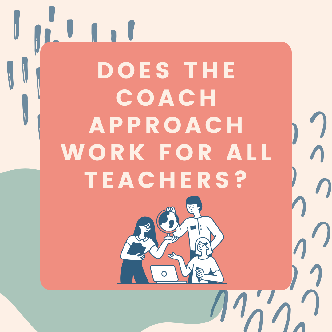 Does the Coach-Approach Work for *All* Teachers?&nbsp;&nbsp;