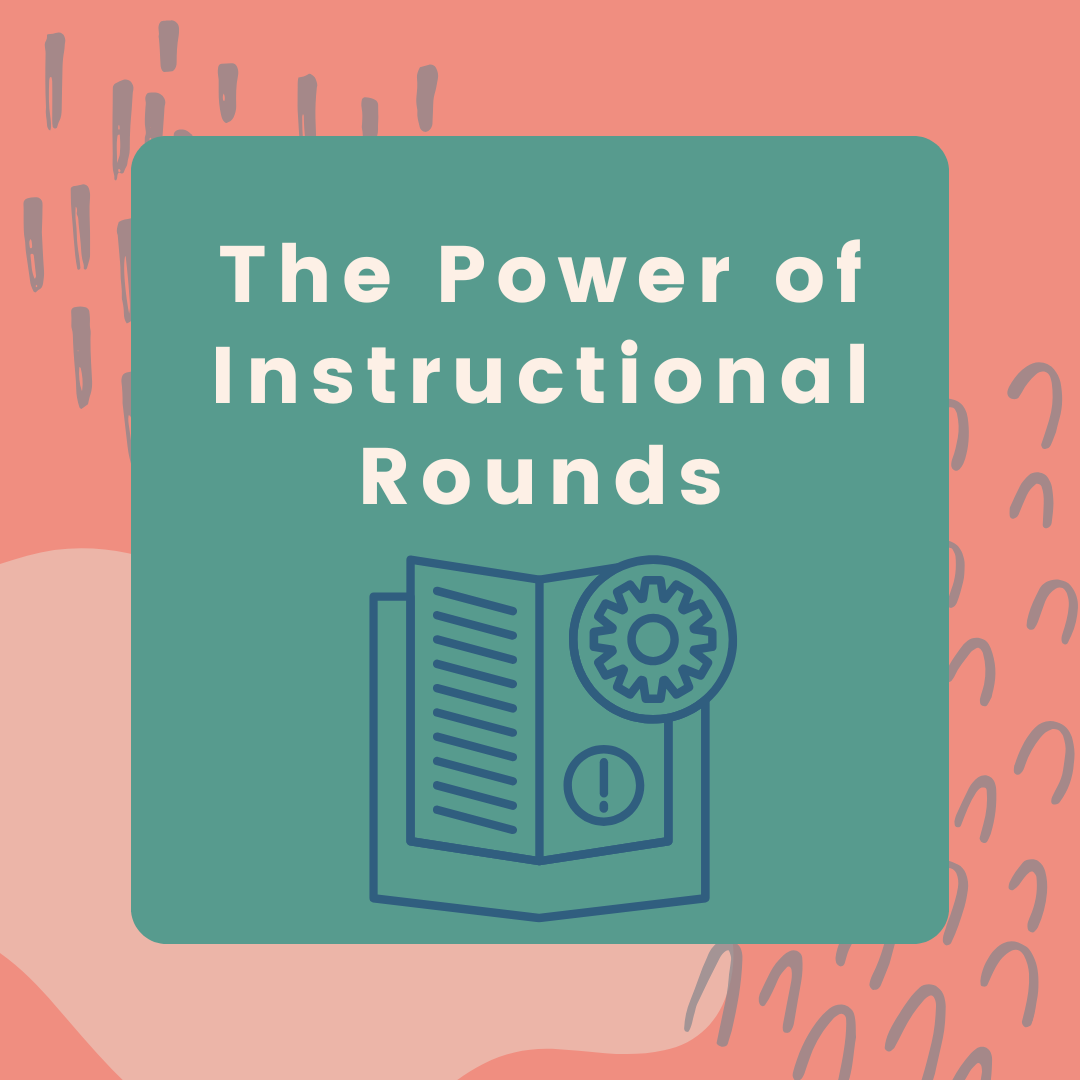 The Power of Instructional Rounds