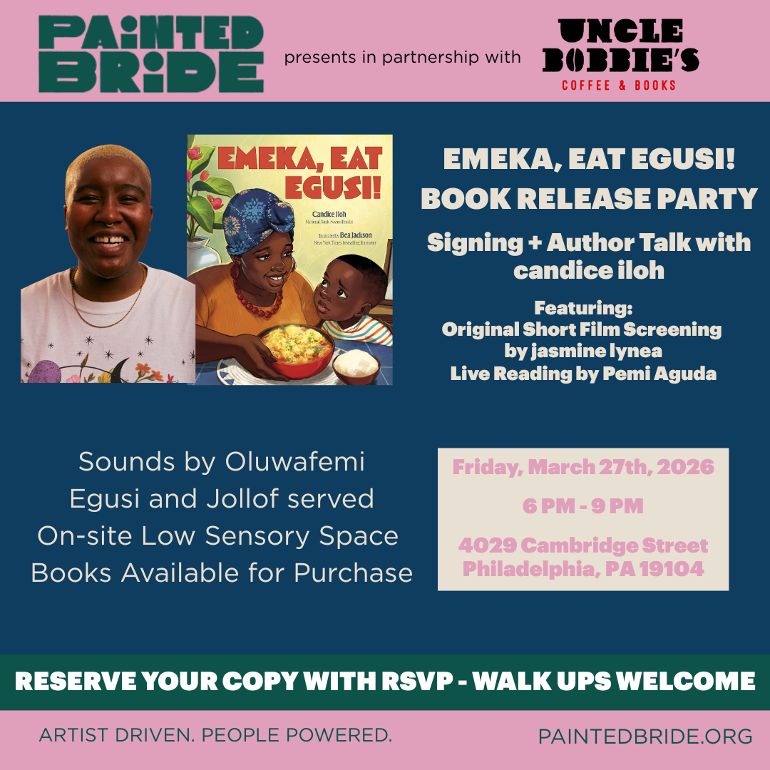 3.27 | Painted Bride Presents: candice iloh's “EMEKA EAT EGUSI!” Release Party