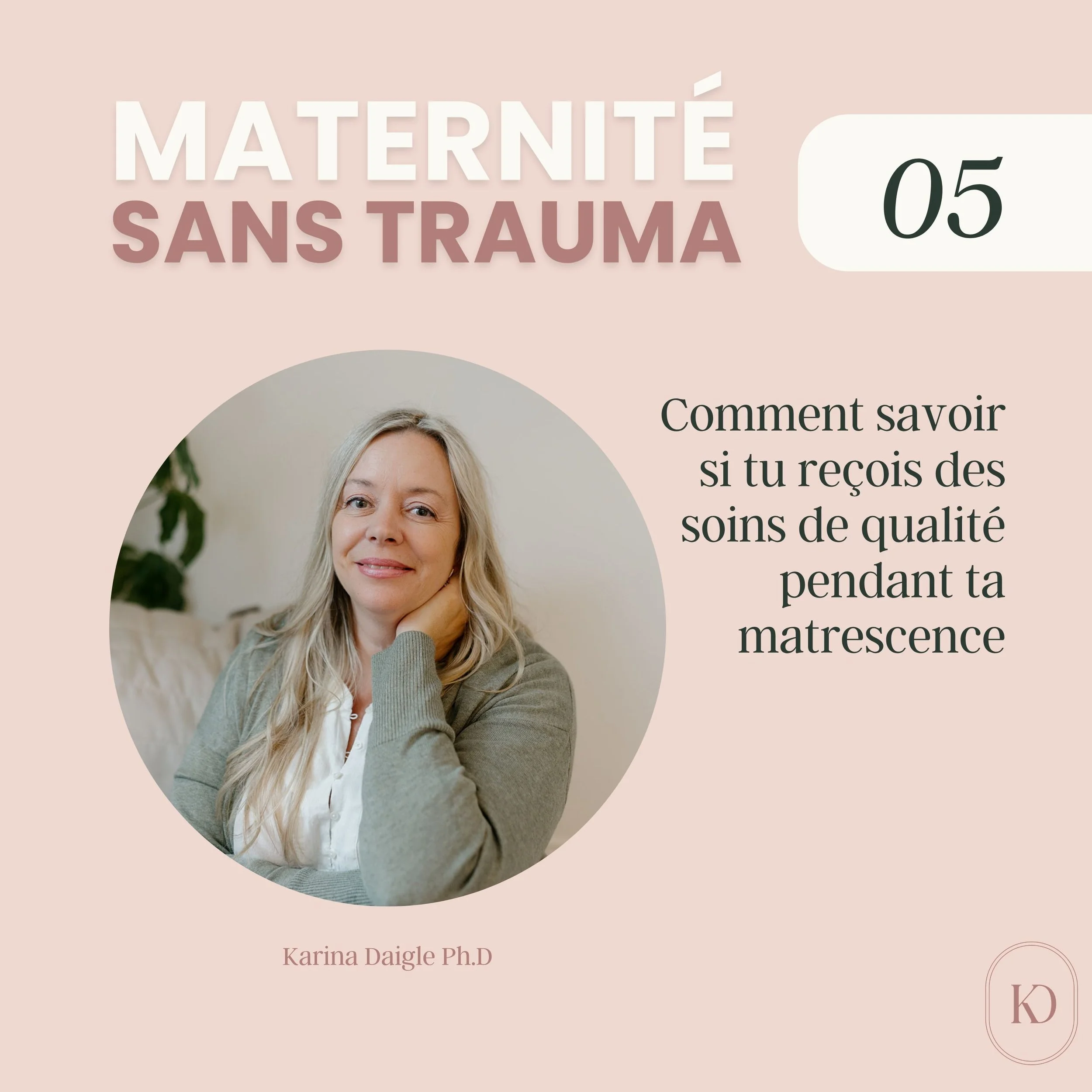 05. Comment savoir si tu reçois des soins de qualité pendant ta matrescence