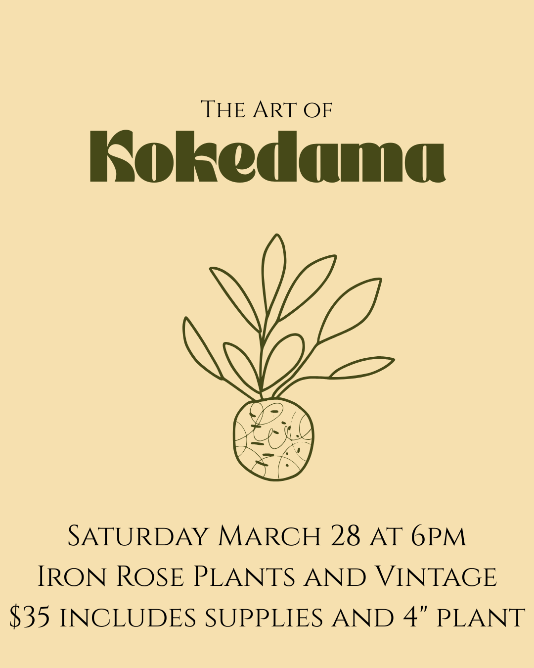 The Art of Kokedama Saturday March 28 at 6pm