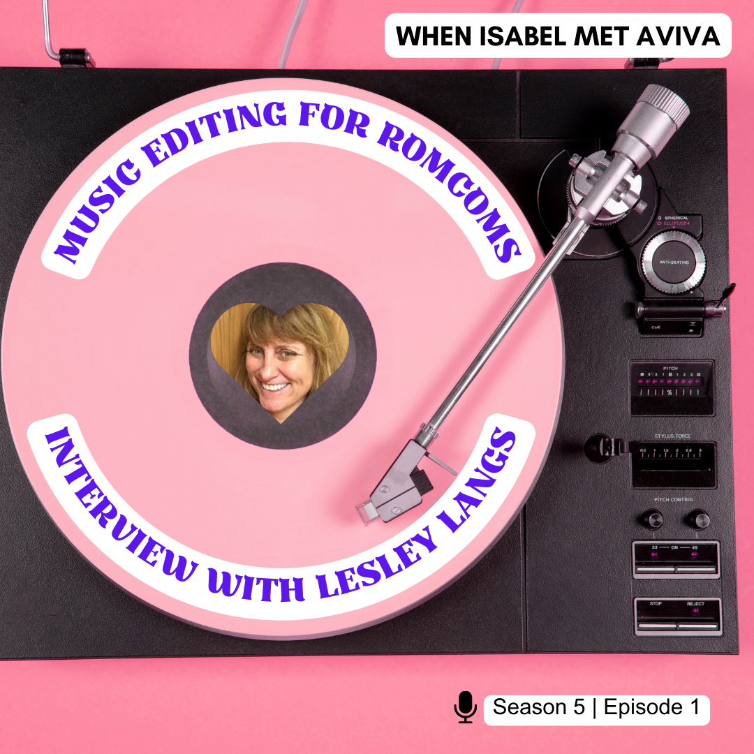 Season 5 - Episode. 1: Music Editing for Romcoms (Interview with Lesley Langs)