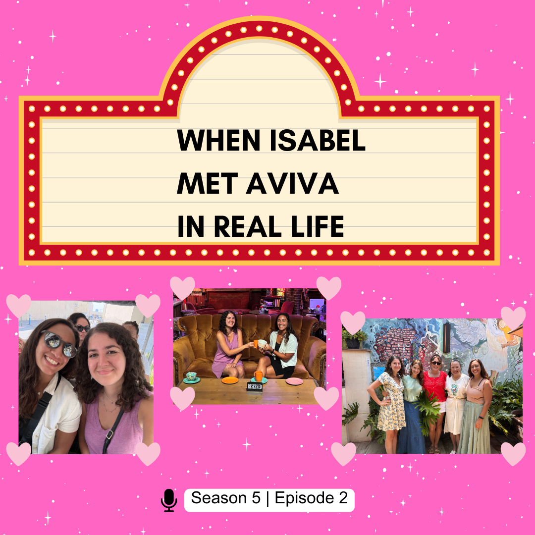 Season 5 - Episode. 2: When Isabel Met Aviva IRL!!!