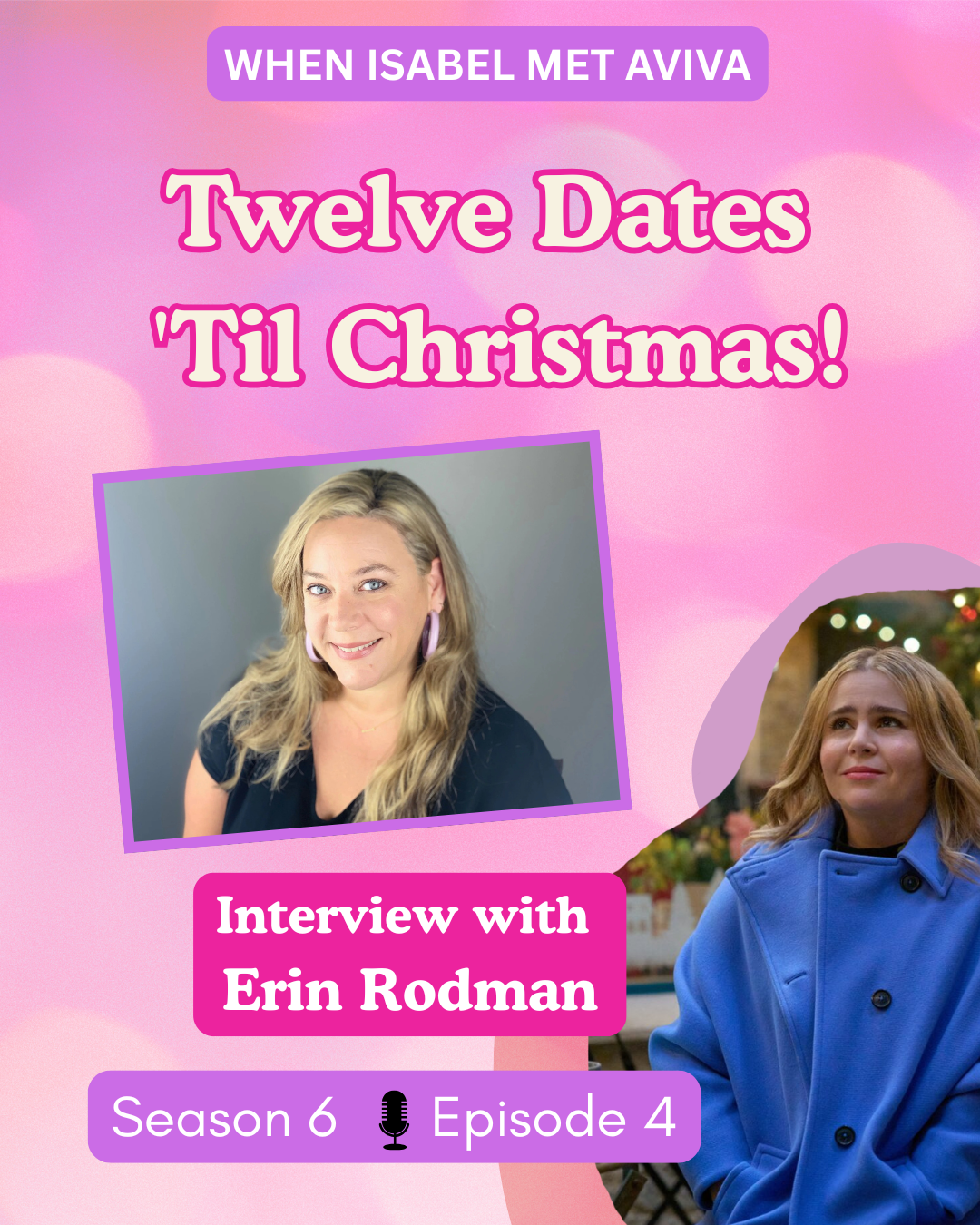 Season 6 - Episode. 4: Twelve Dates 'Til Christmas (Interview with Erin Rodman)