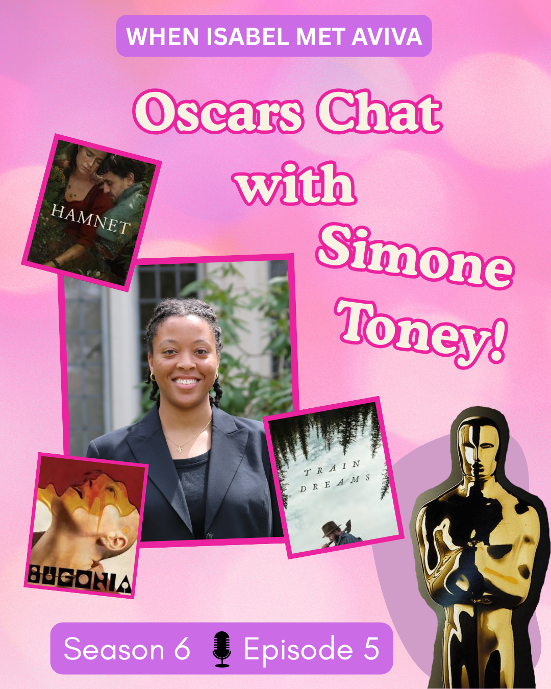 Season 6 - Episode. 5: Oscars Chat with Simone Toney!