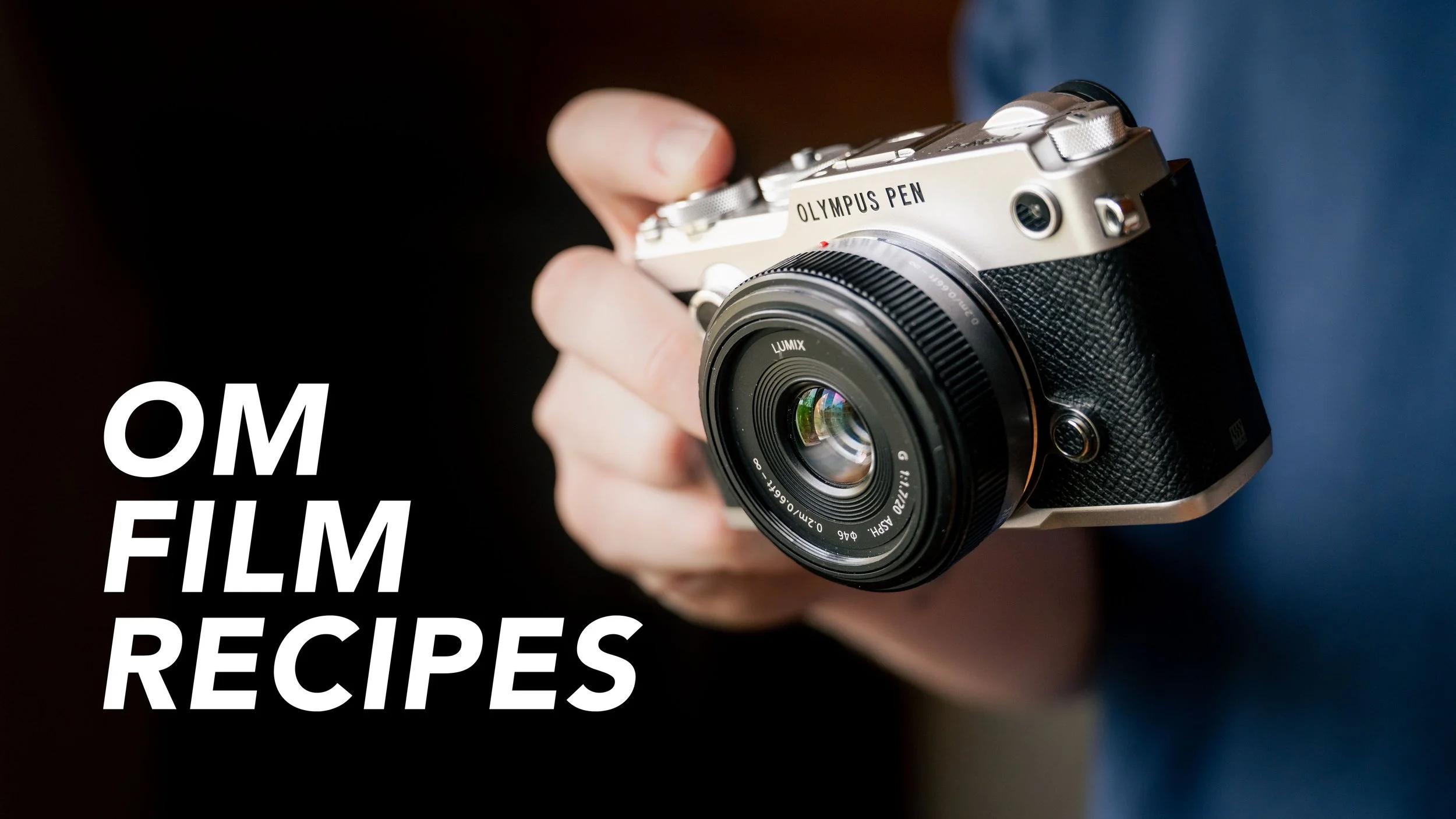 The Perfect OM Recipes for the Film Look on Olympus and OM-System Cameras
