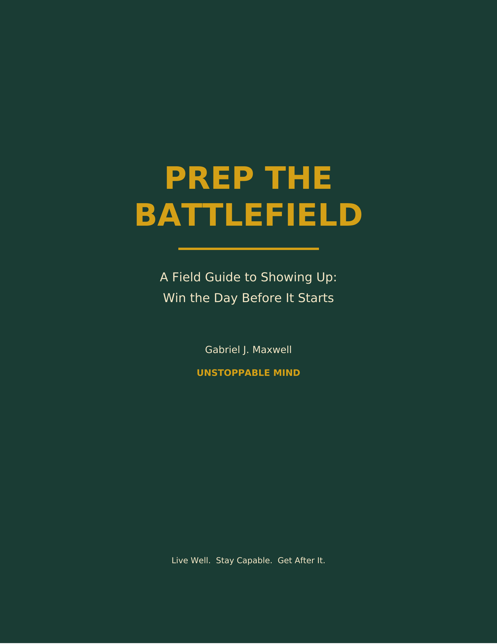 Prep the Battlefield: A Field Guide to Showing Up