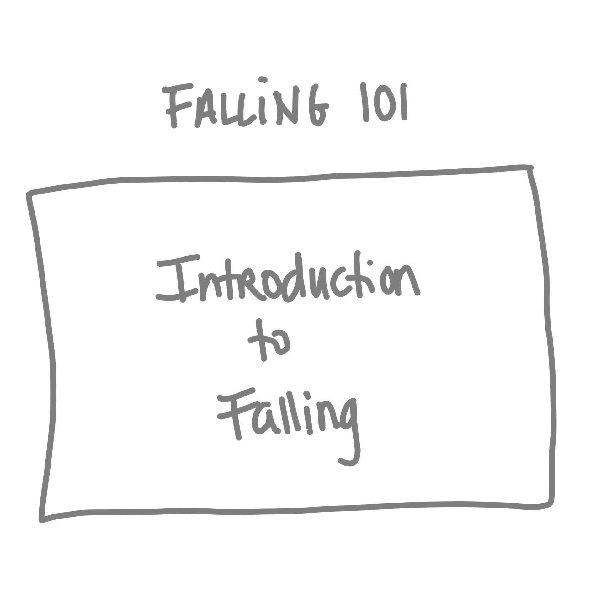 Falling 101