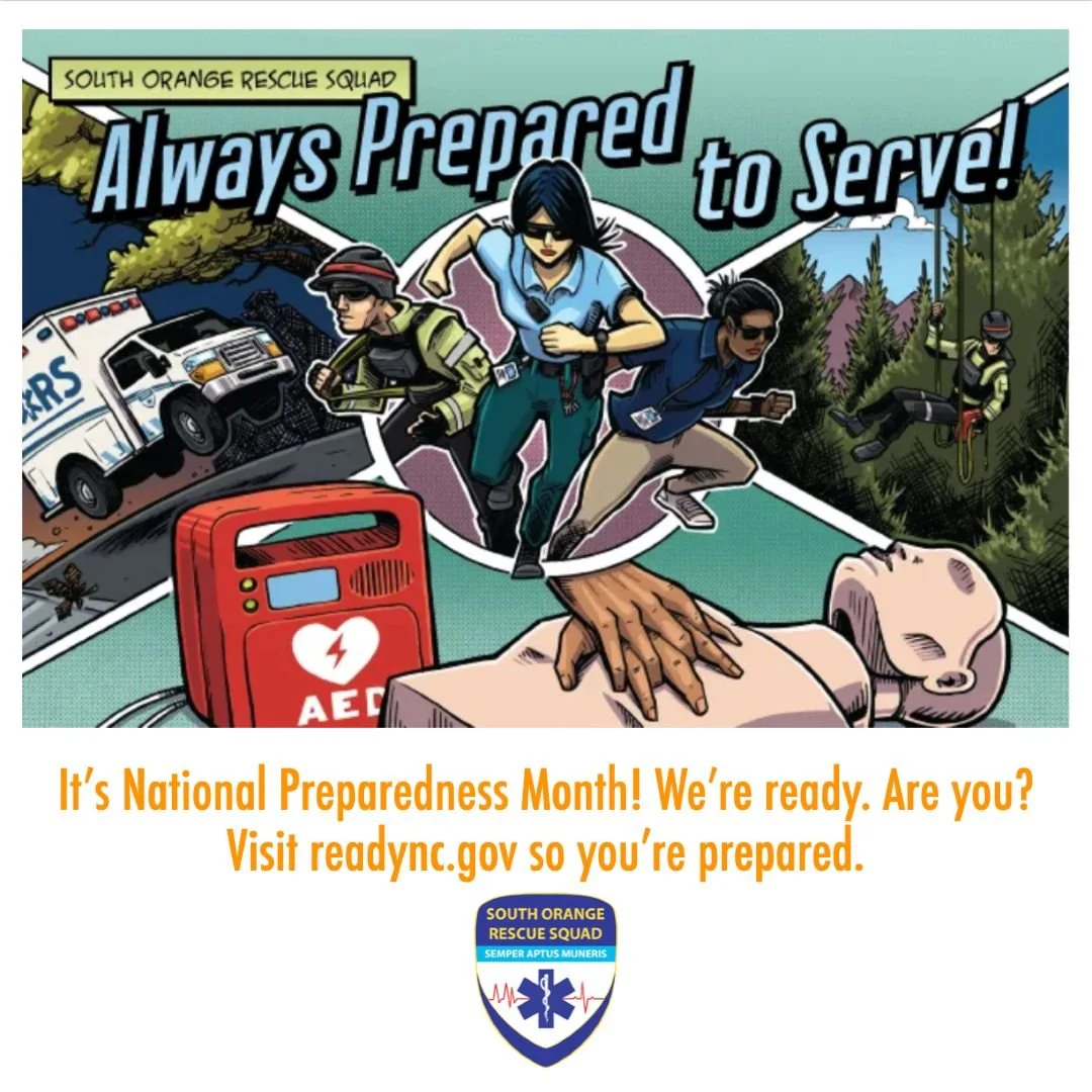 It's National Preparedness Month! Are you prepared for an emergency or natural disaster? Our EMS, Technical Rescue and CPR volunteers are! You can get ready with an NC Emergency Management supply list from readync.gov and by signing up for Orange Cou