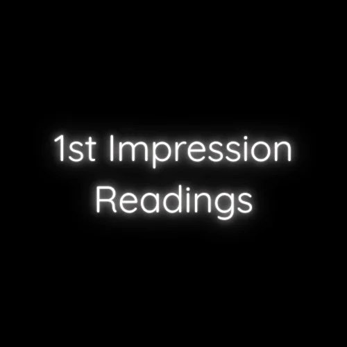 *New* First Impression Readings