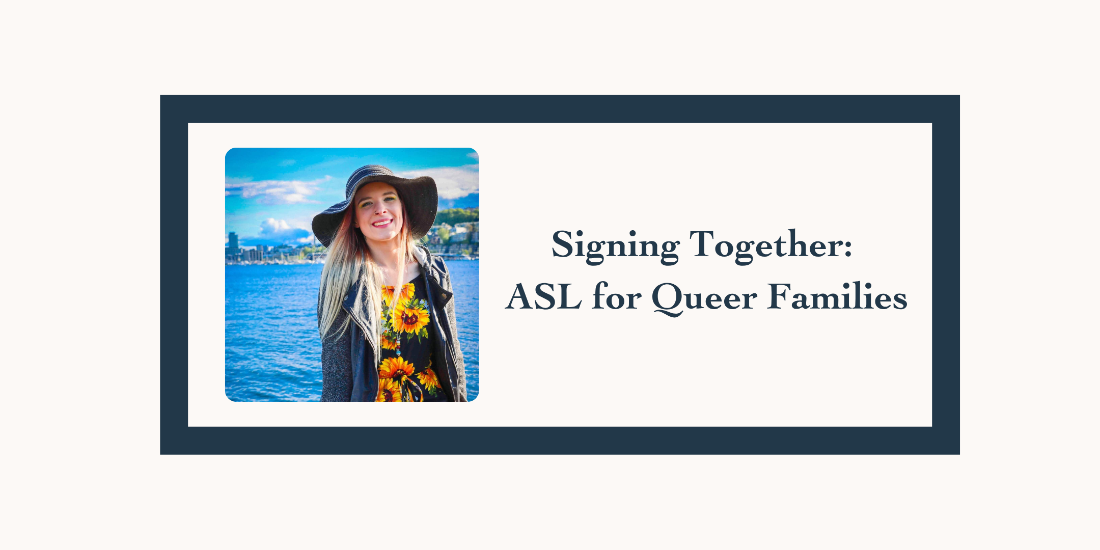Signing Together: ASL for Queer Families