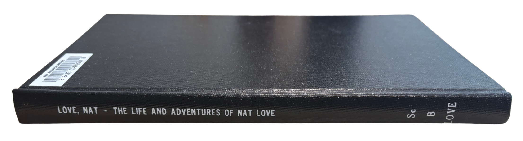 ★ One of the Schomburg Center's copies of The Life and Adventures of Nat Love, Jean Blackwell Hutson General Research + Reference Division, Call No. Sc B-Love (Love, N. Life and adventures of Nat Love). 