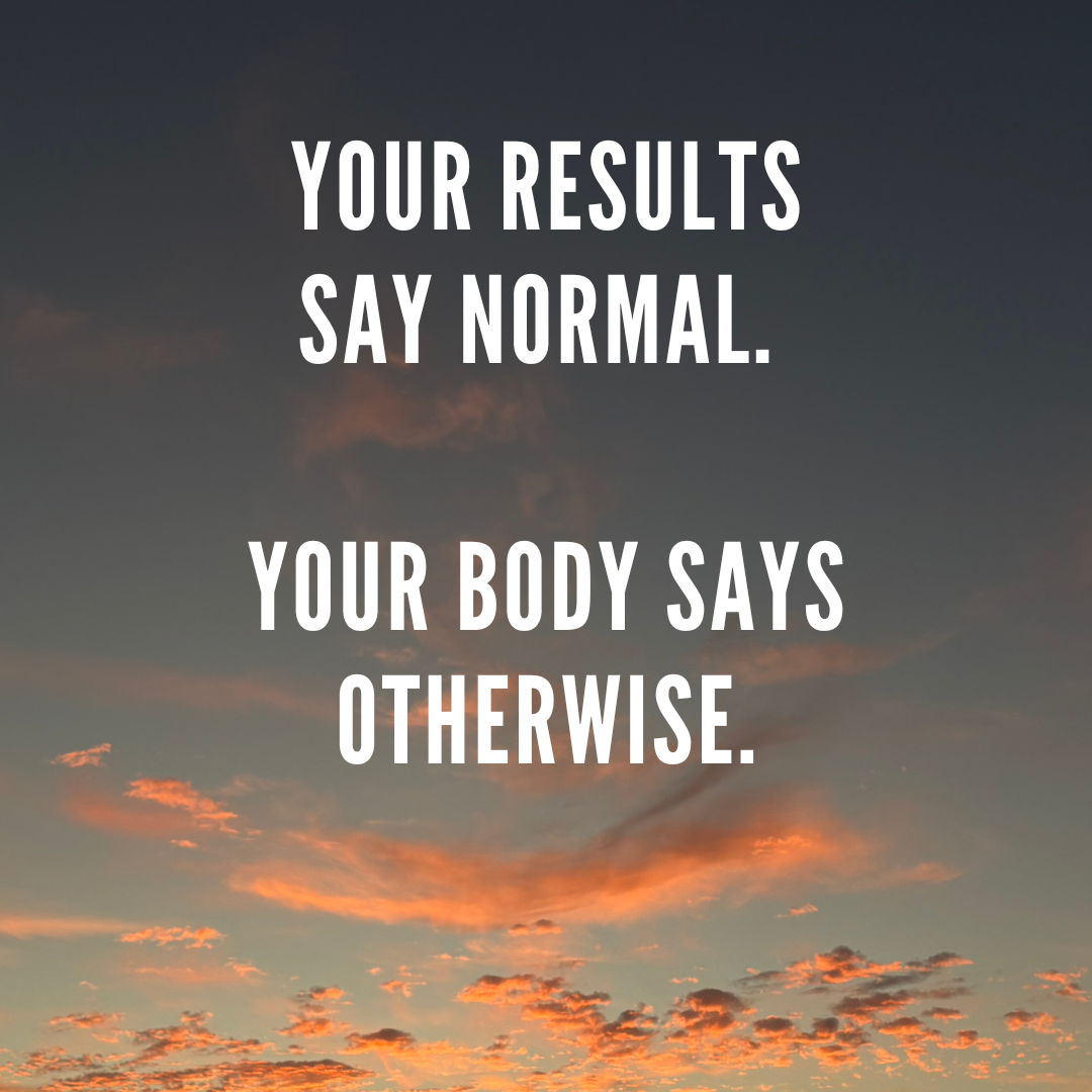 Your Blood Tests Came Back Normal. So Why Don't You Feel Well?