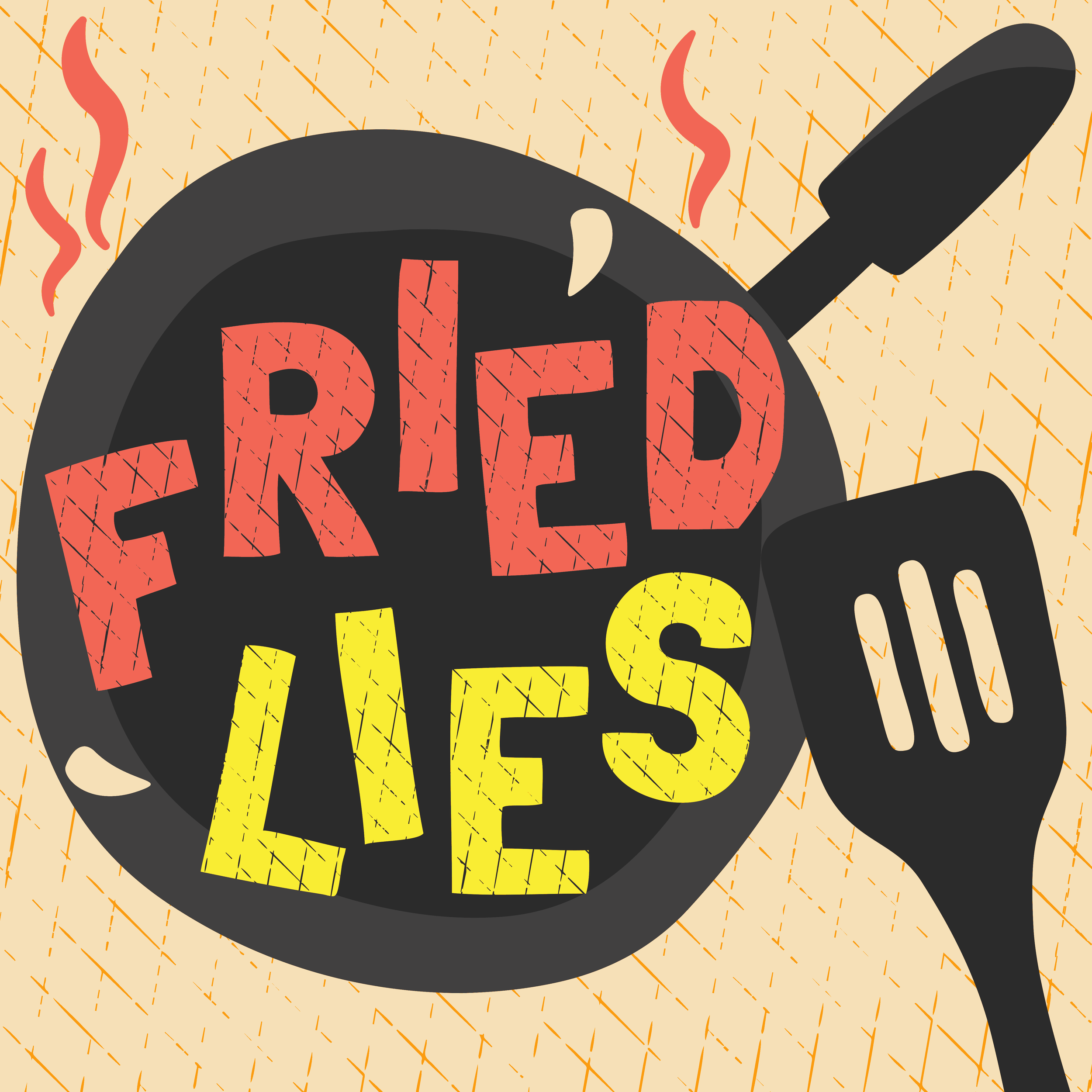 Fried Lies