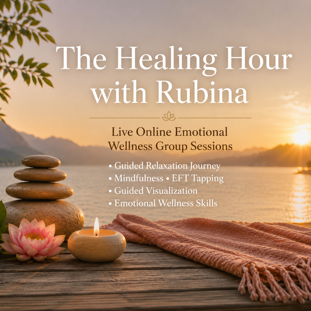 The Healing Hour with Rubina (Live Online Wellness Group sessions)