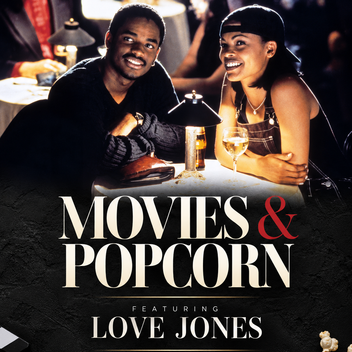 Movies & Popcorn – Love Jones 11.13.26