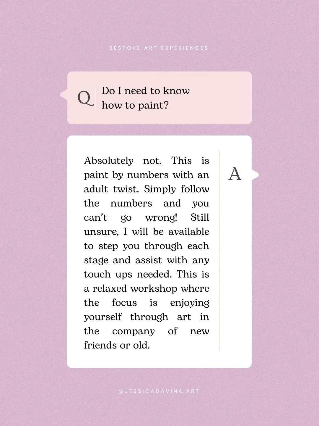 Do I need to know how to paint to go to a Custom Canvases with Jessica Davina Paint & Sip?