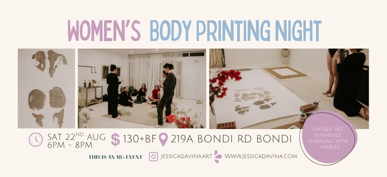 a flyer reading women's body printing experience in Bondi on August 22nd 2026 from 6pm to 8pm. tickets are $130. It shows three photos of the experience where women's bodies are painted and printed creating abstract art