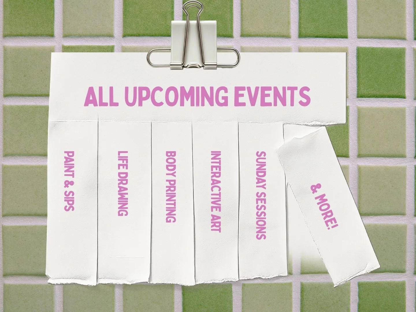 green tiled wall with a paper in front reading all upcoming events in pink