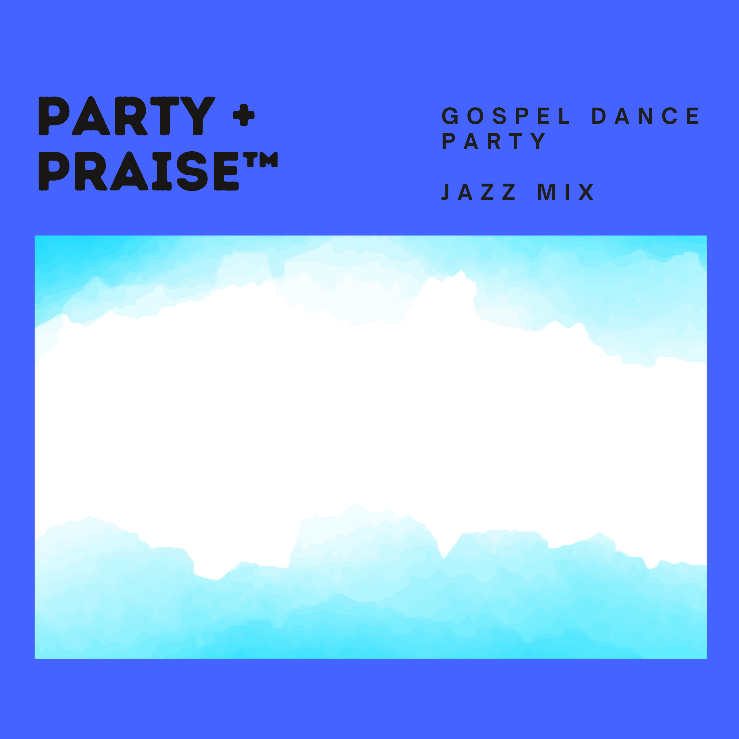 _Party + Praise_Jazz Mix  (1).png