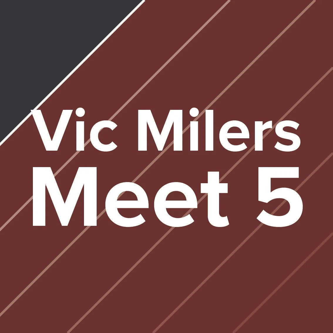 Vic Milers - Meet 5